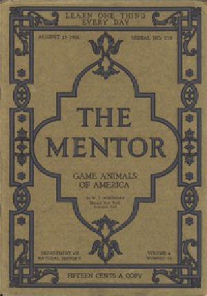 [Gutenberg 49639] • The Mentor: Game Animals of America, Vol. 4, Num. 13, Serial No. 113, August 15, 1916